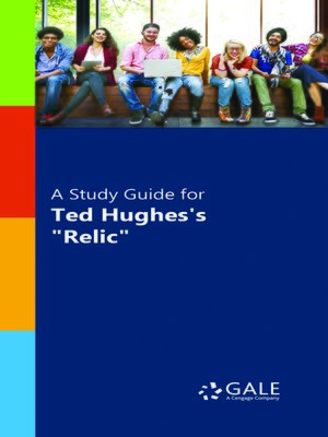 cover image of A Study Guide for Ted Hughes's "Relic"